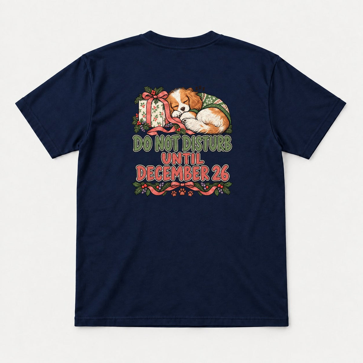 Do Not Disturb Until December 26 Sleeping Cavalier Puppy Christmas Graphic T-Shirt & Sweatshirt - Tshirt Navy Back