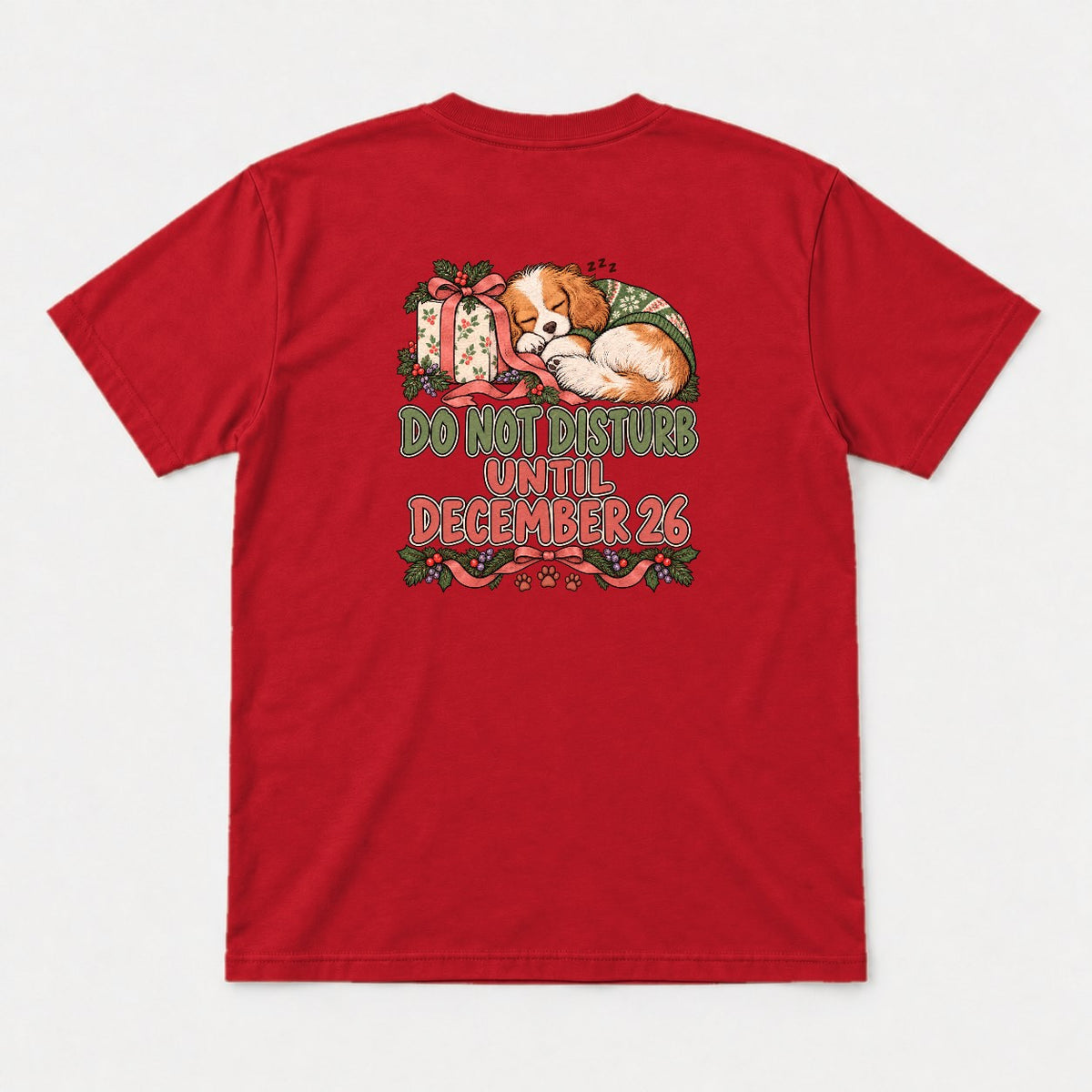 Do Not Disturb Until December 26 Sleeping Cavalier Puppy Christmas Graphic T-Shirt & Sweatshirt - Tshirt Red Back