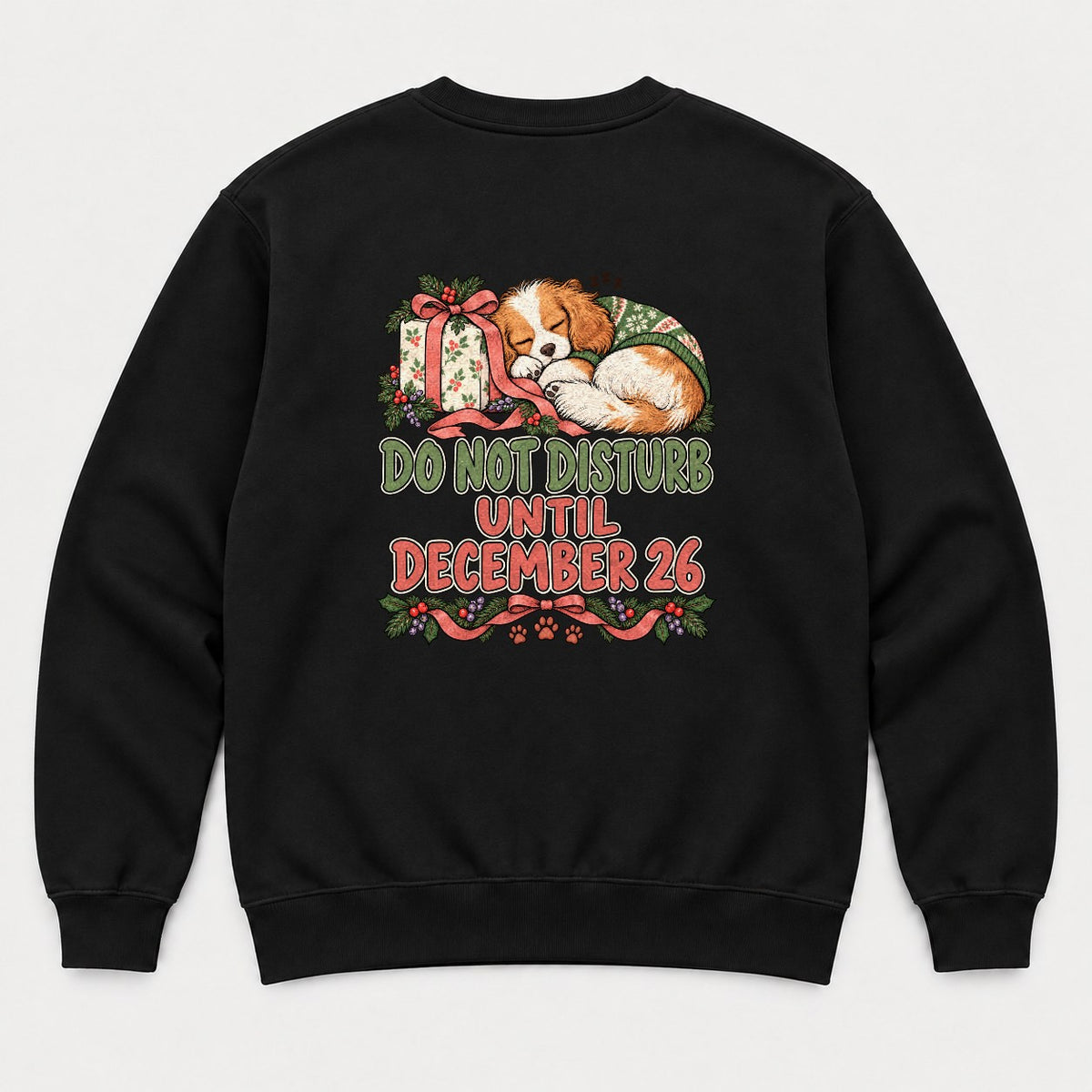 Do Not Disturb Until December 26 Sleeping Cavalier Puppy Christmas Graphic T-Shirt & Sweatshirt - Sweatshirt Black Back