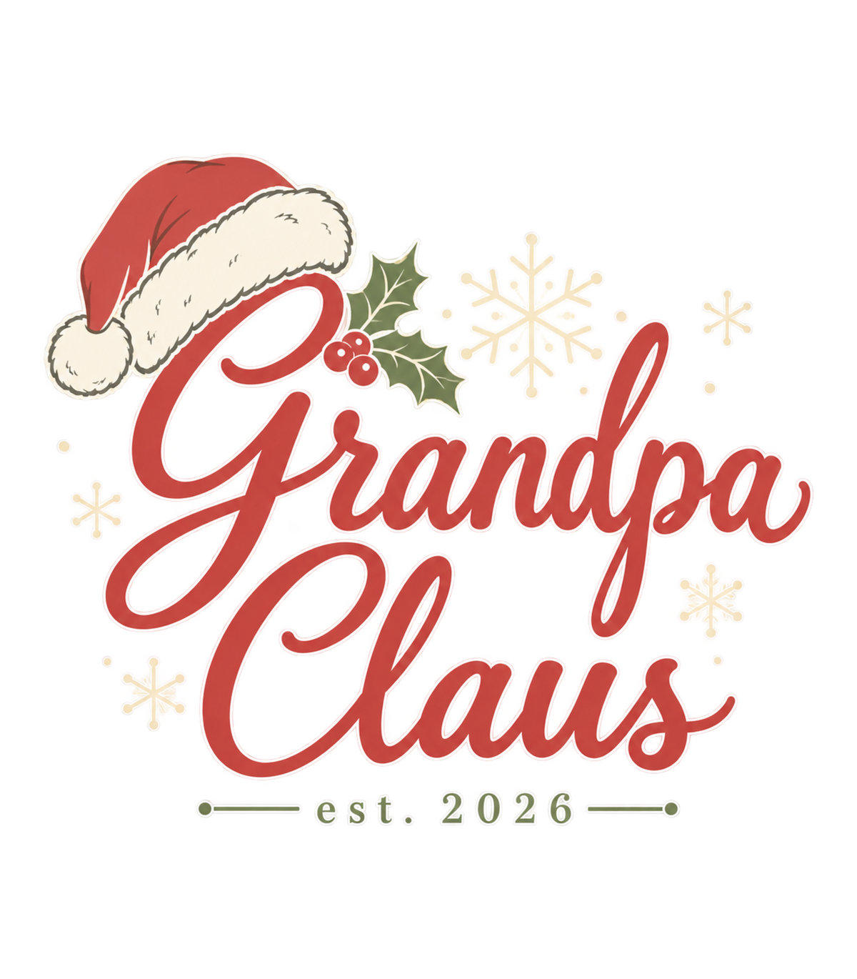 Grandpa Claus Est. 2026 Christmas Santa Hat Graphic T-Shirt & Sweatshirt - print file Front