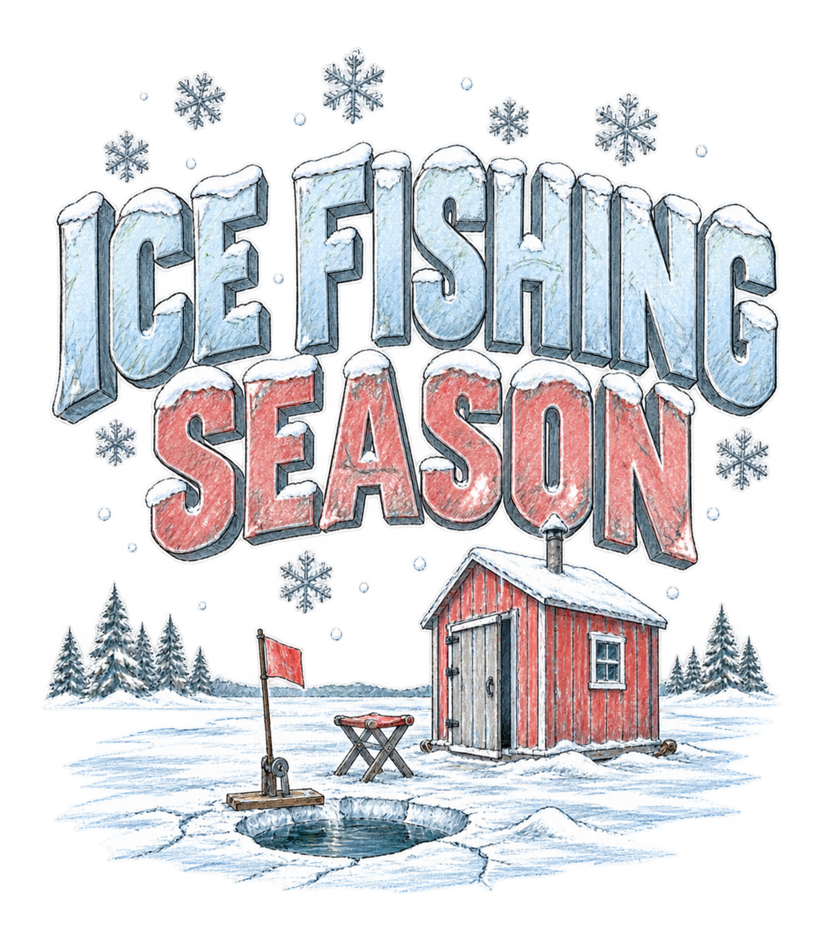 Ice Fishing Season Winter Ice Shack Graphic T-Shirt & Sweatshirt - print file Front