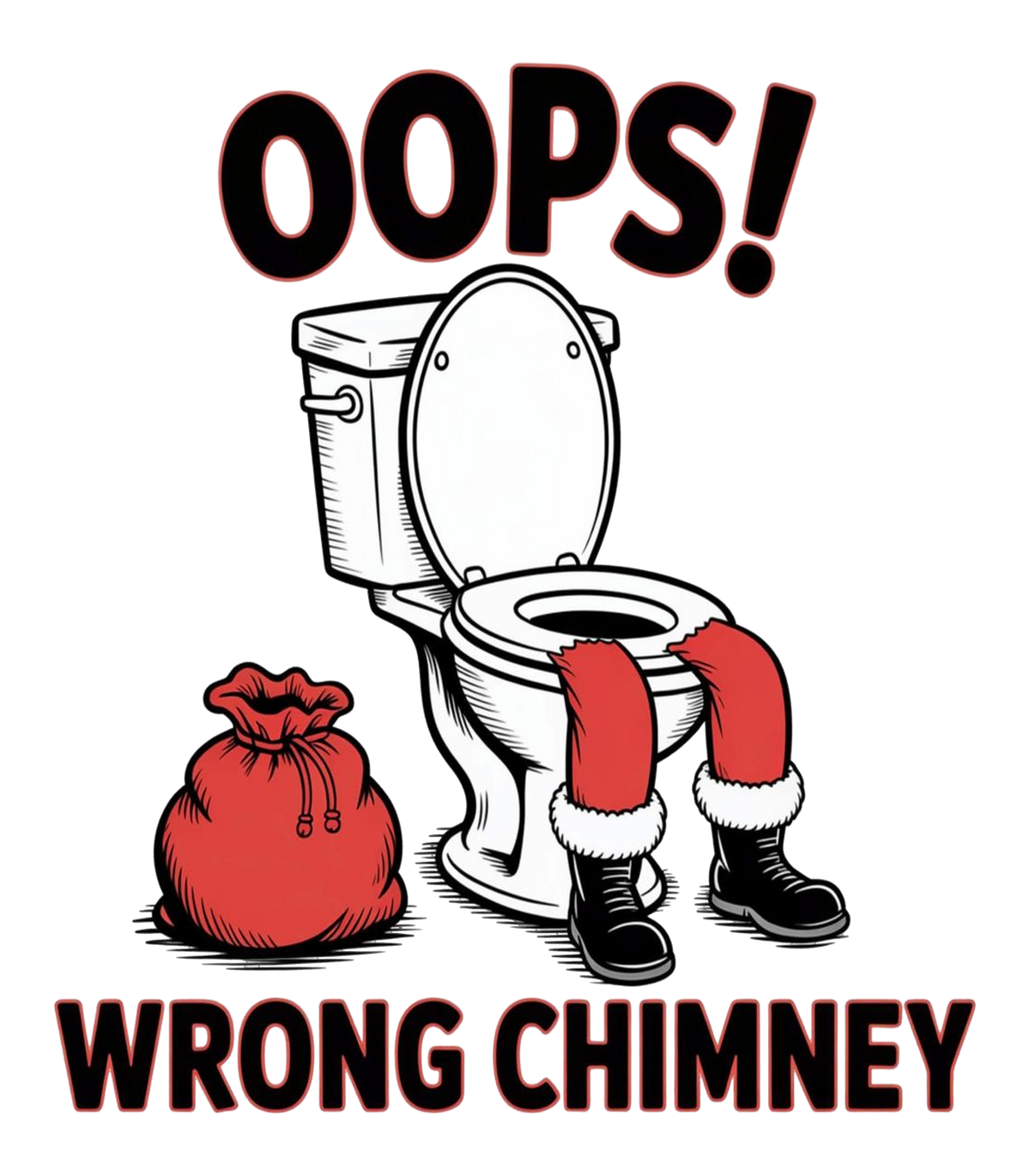 Oops Wrong Chimney Funny Santa Toilet Graphic T-Shirt & Sweatshirt - print file Back