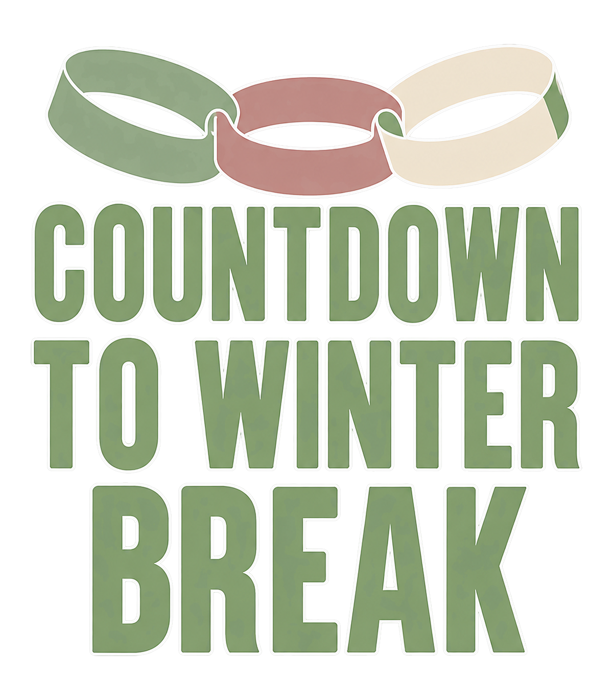Countdown to Winter Break Paper Chain Graphic T-Shirt & Sweatshirt - print file Front