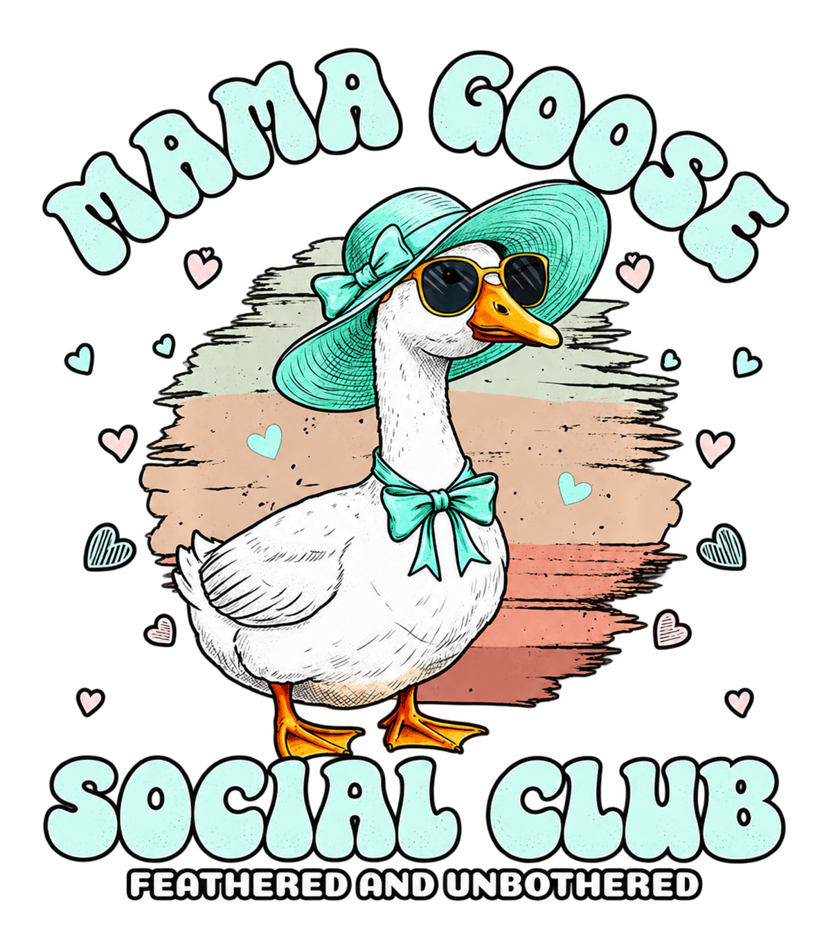 Mama Goose Social Club Feathered and Unbothered Graphic T-Shirt & Sweatshirt - print file Front