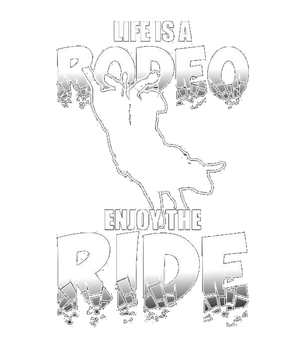 Life Is A Rodeo Enjoy The Ride Bull Riding Graphic T-Shirt & Sweatshirt - print file Back