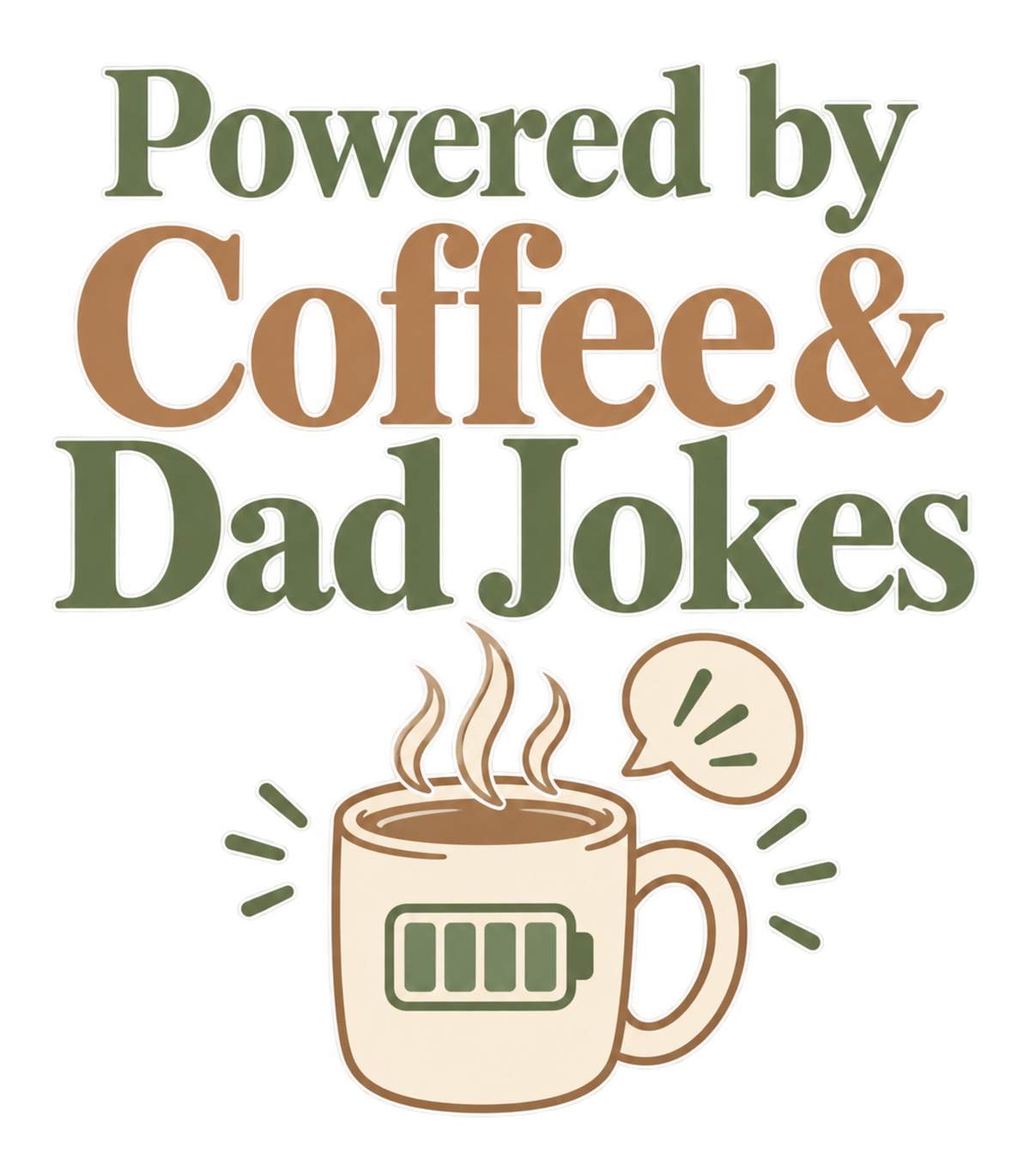 Powered by Coffee & Dad Jokes Low Battery Mug Graphic T-Shirt & Sweatshirt - print file Front