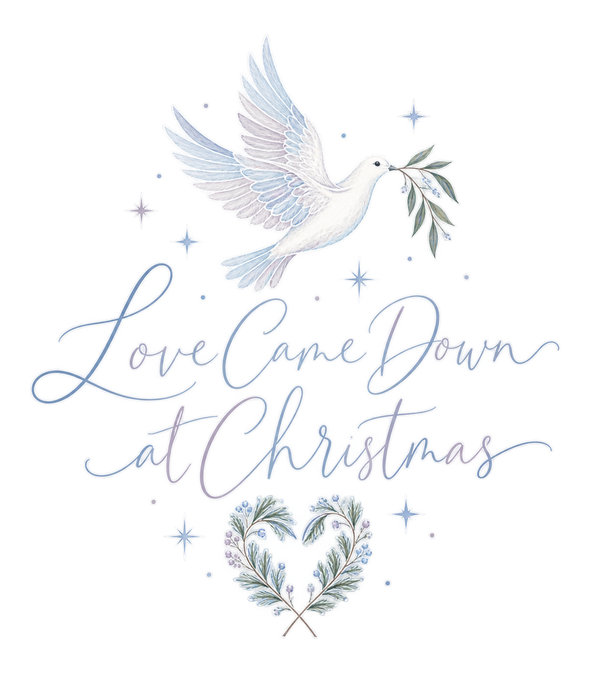 Love Came Down at Christmas Dove Graphic T-Shirt & Sweatshirt - print file Front