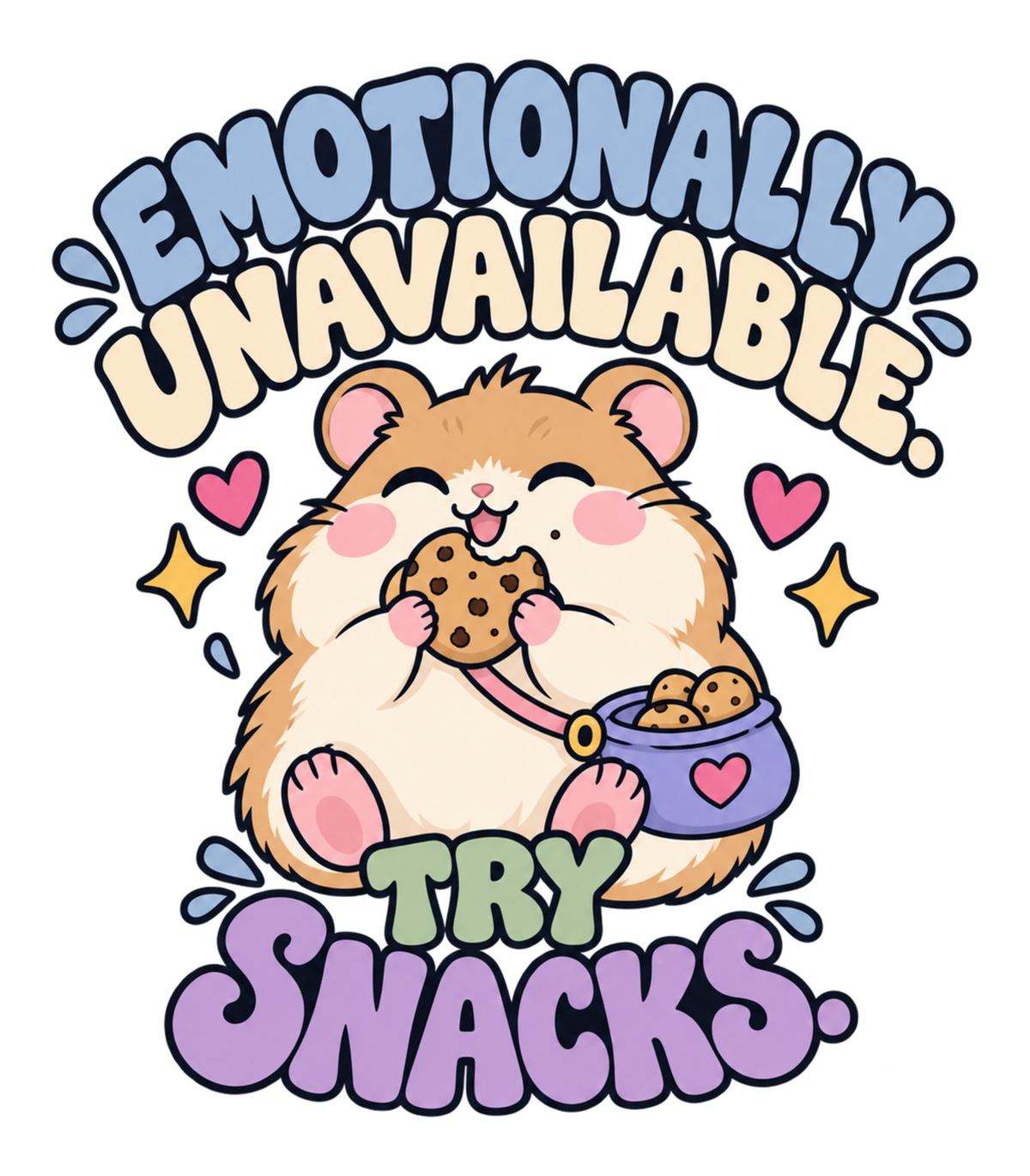 Emotionally Unavailable Try Snacks Cute Hamster Graphic T-Shirt & Sweatshirt - print file Front