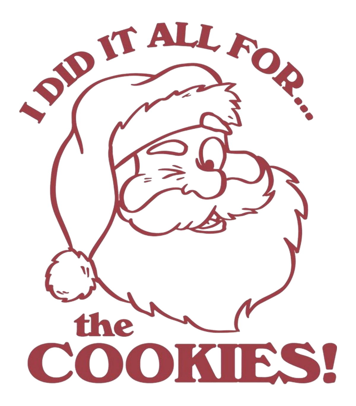 I Did It All For The Cookies Winking Santa Christmas Graphic T-Shirt & Sweatshirt - print file Front