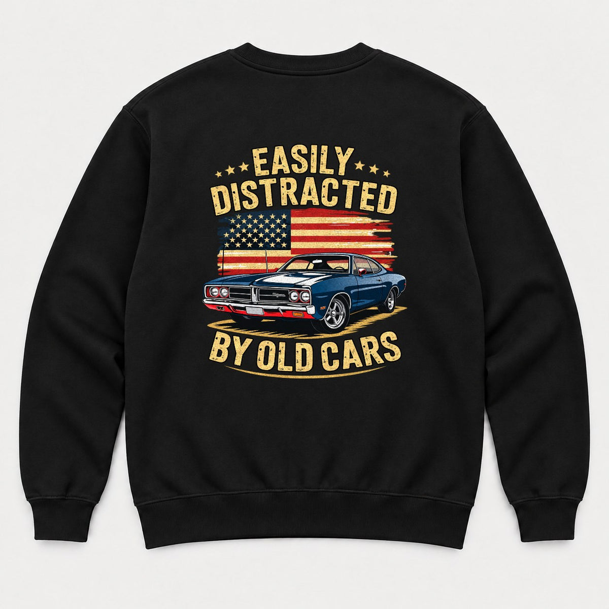 Easily Distracted By Old Cars Retro American Flag Muscle Car Graphic T-Shirt & Sweatshirt - Sweatshirt Black Back