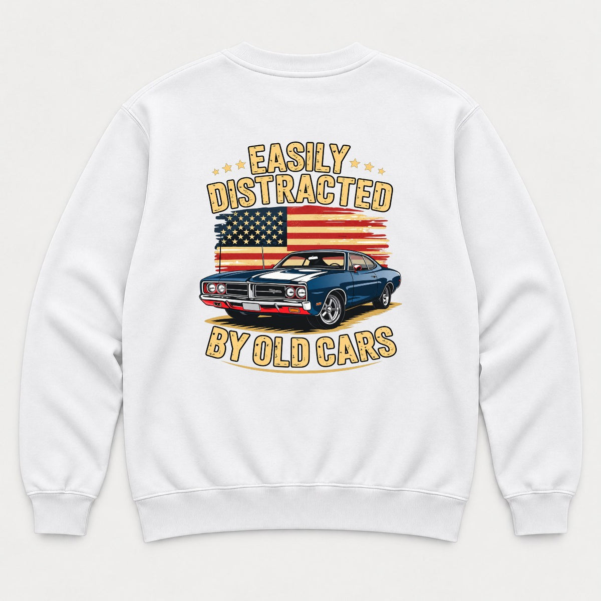 Easily Distracted By Old Cars Retro American Flag Muscle Car Graphic T-Shirt & Sweatshirt - Sweatshirt White Back