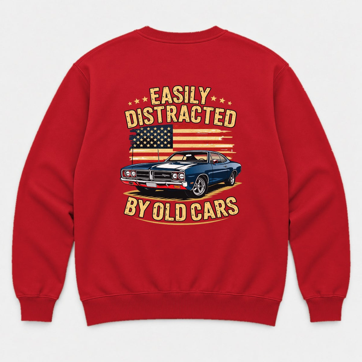 Easily Distracted By Old Cars Retro American Flag Muscle Car Graphic T-Shirt & Sweatshirt - Sweatshirt Red Back
