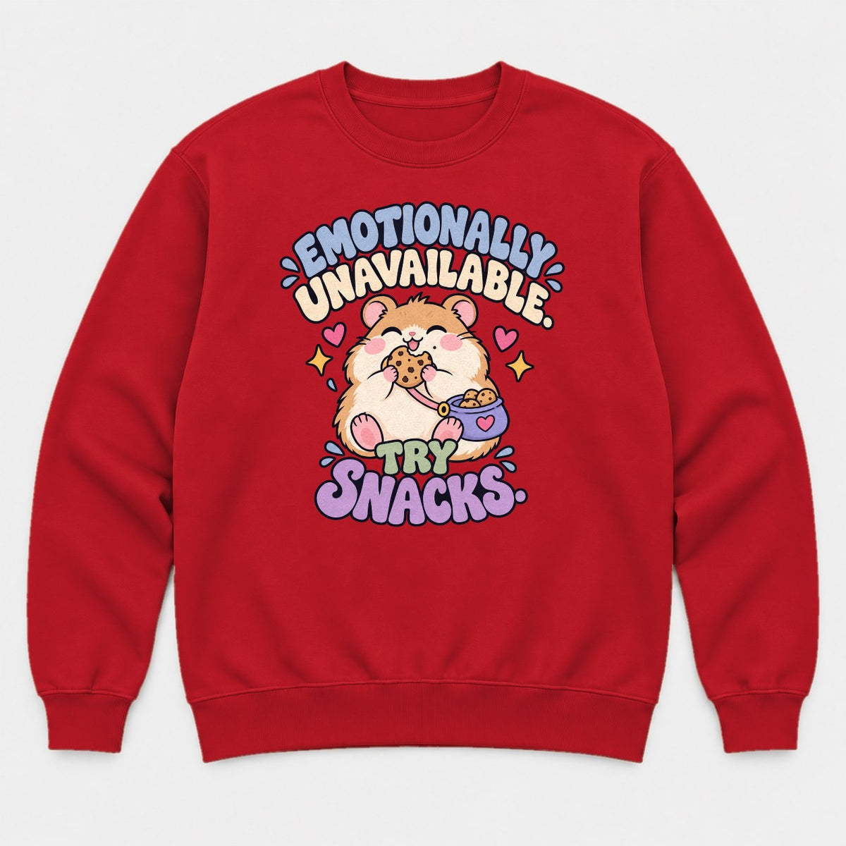 Emotionally Unavailable Try Snacks Cute Hamster Graphic T-Shirt & Sweatshirt - Sweatshirt Red Front
