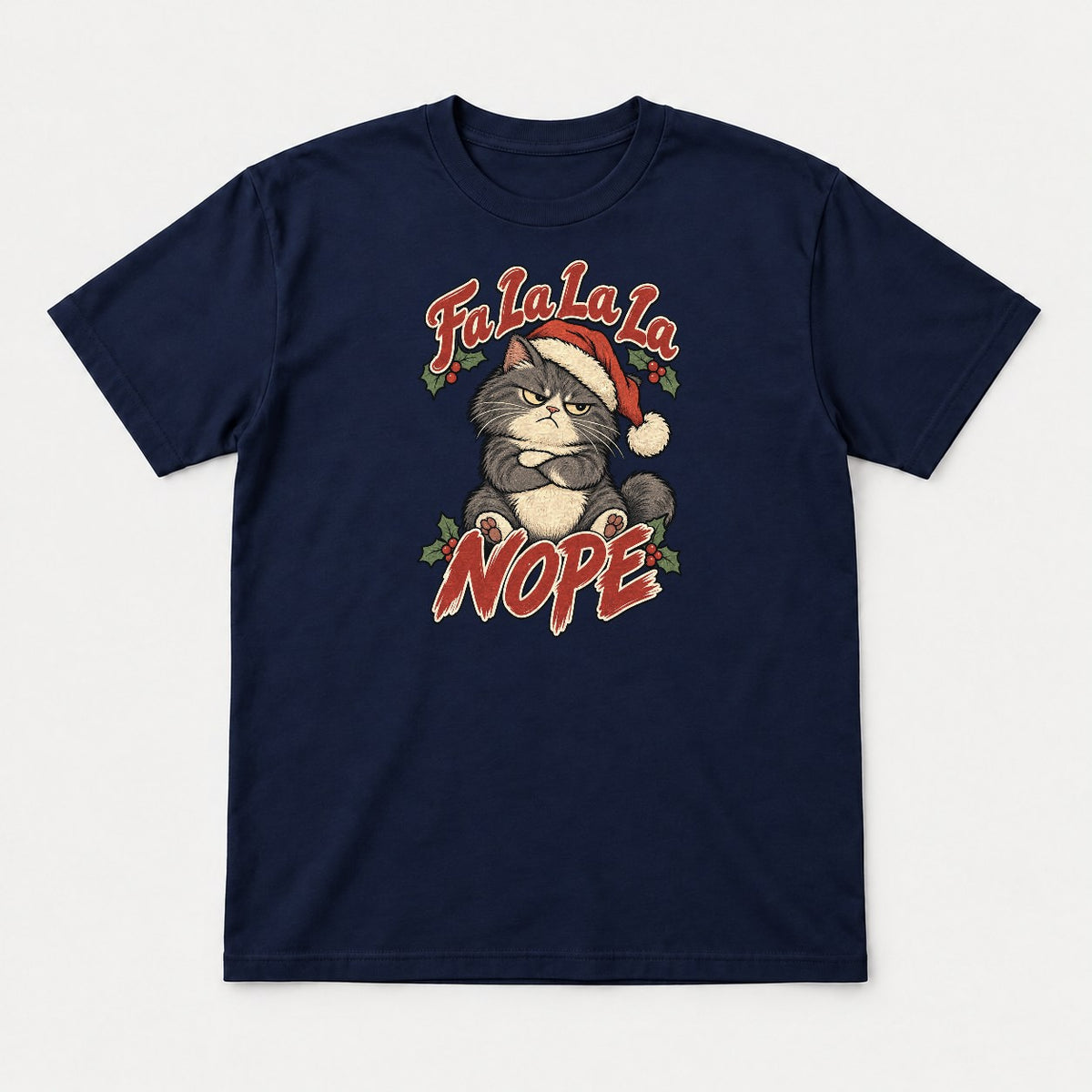 Fa La La La Nope Grumpy Christmas Cat Graphic T-Shirt & Sweatshirt - Tshirt Navy Front