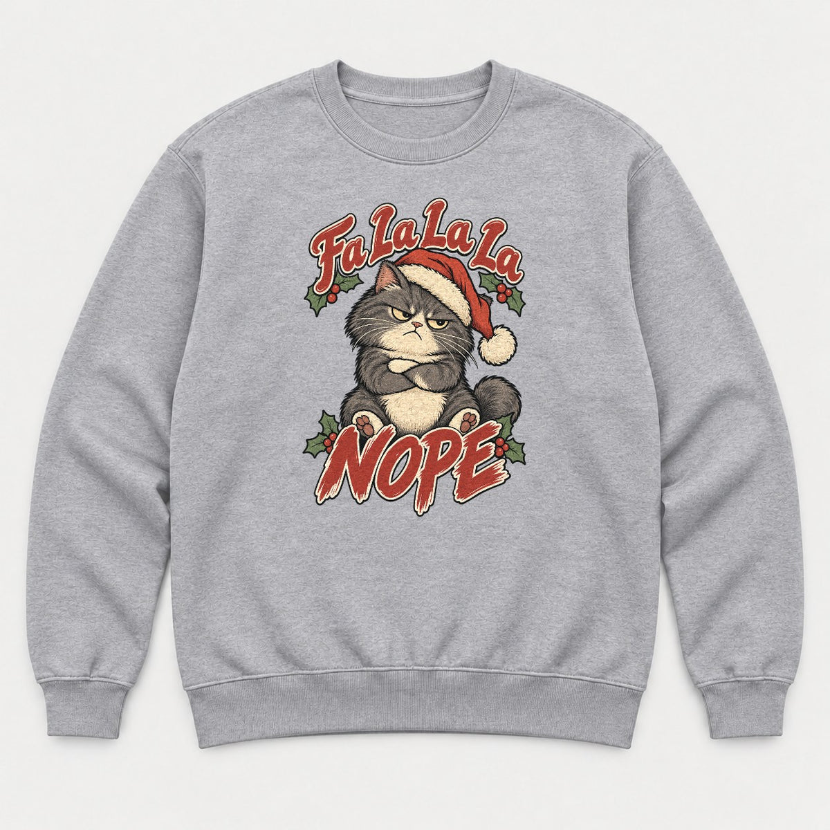Fa La La La Nope Grumpy Christmas Cat Graphic T-Shirt & Sweatshirt - Sweatshirt Sport Grey Front