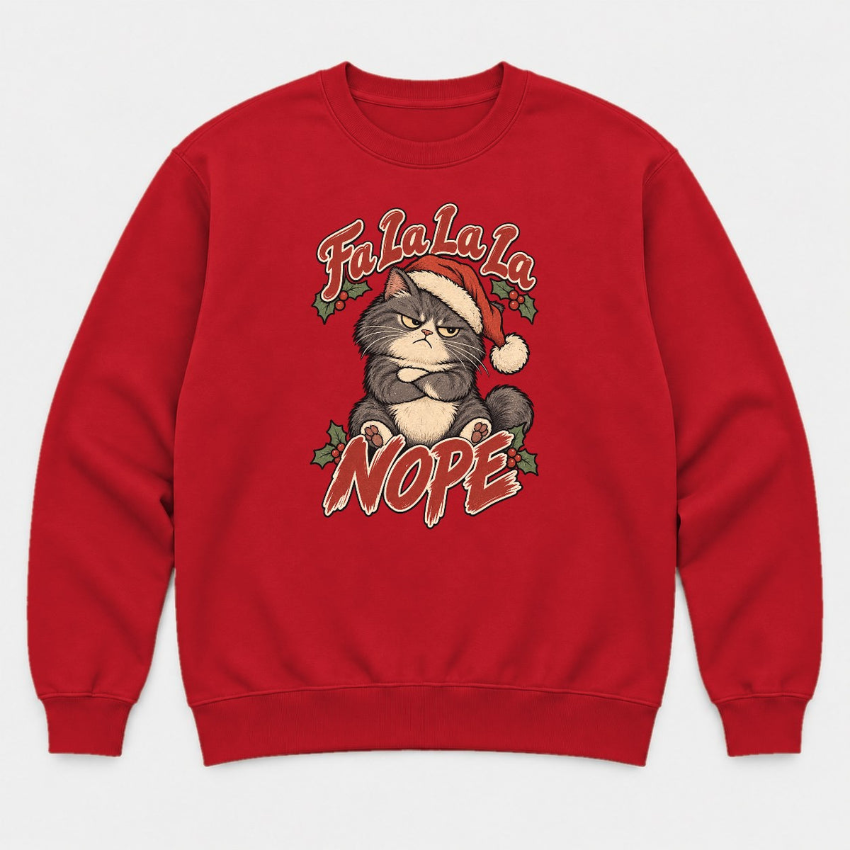 Fa La La La Nope Grumpy Christmas Cat Graphic T-Shirt & Sweatshirt - Sweatshirt Red Front
