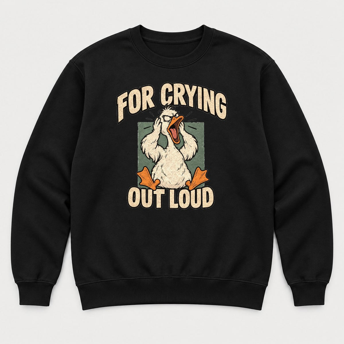 For Crying Out Loud Stressed Screaming Duck Funny Graphic T-Shirt & Sweatshirt - Sweatshirt Black Front