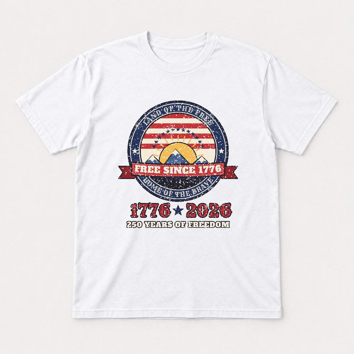 Free Since 1776 Shirt – Vintage USA 250th Anniversary Tee - Tshirt White Front