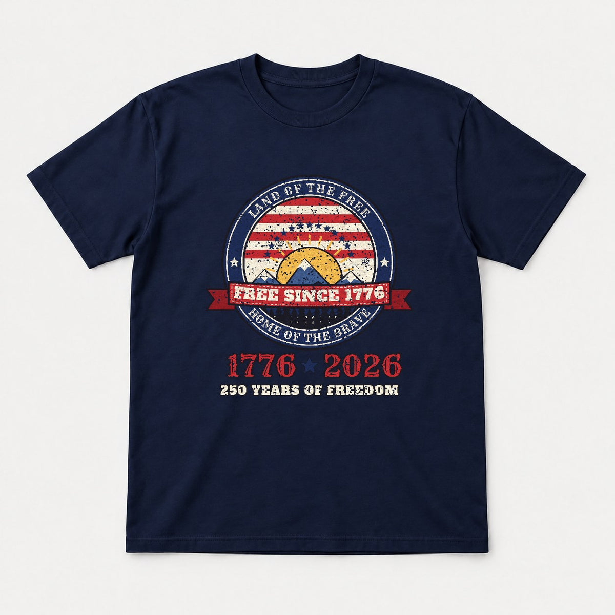 Free Since 1776 Shirt – Vintage USA 250th Anniversary Tee - Tshirt Navy Front