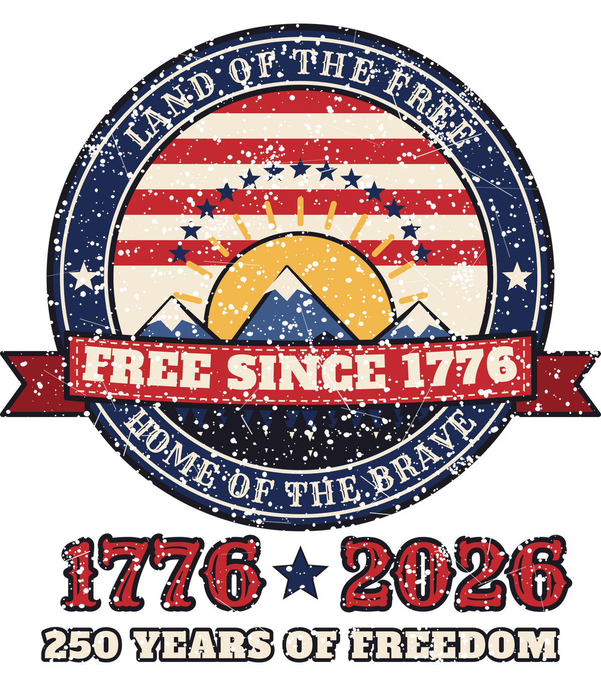 Free Since 1776 Shirt – Vintage USA 250th Anniversary Tee - print file Front