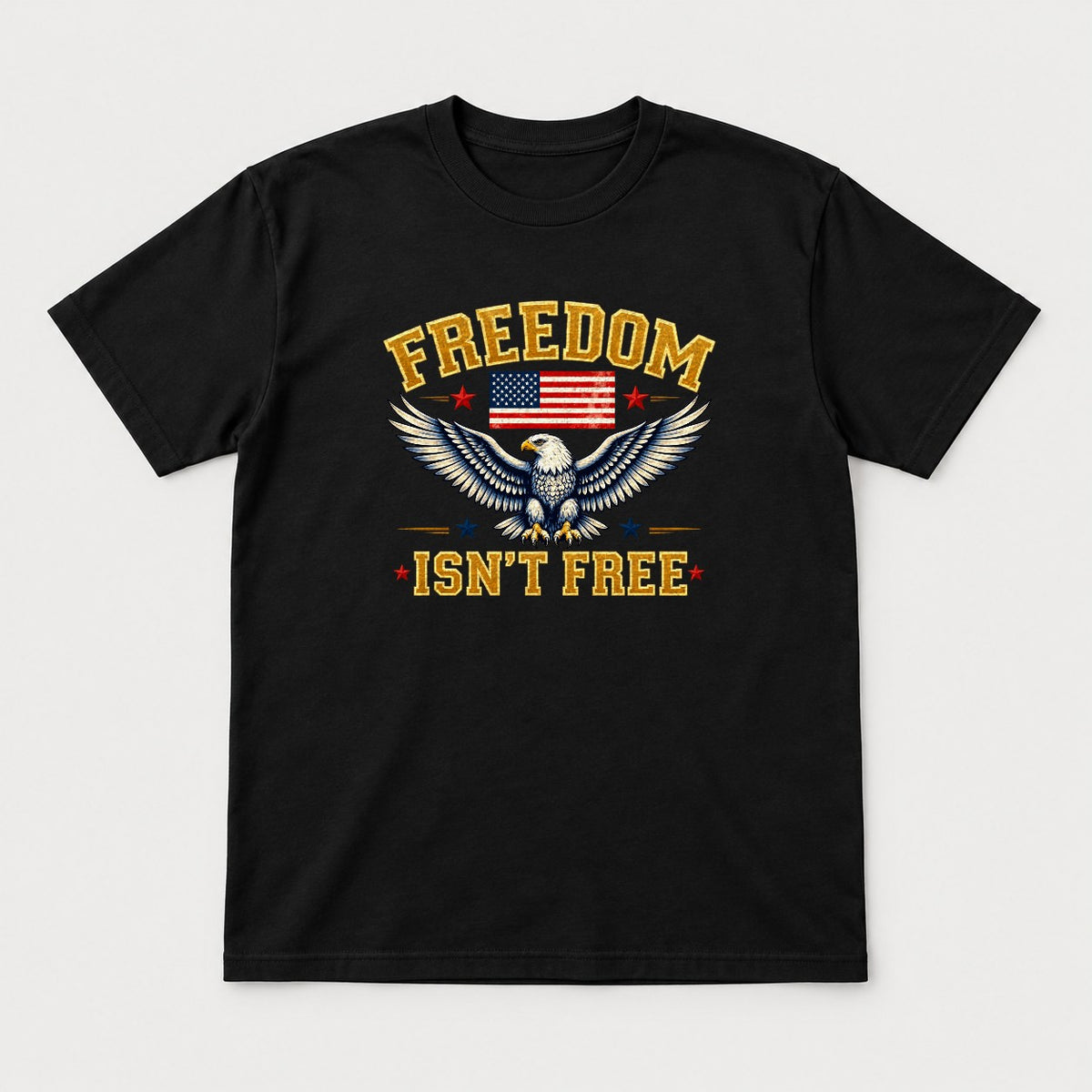 Freedom Isn't Free Patriotic Bald Eagle American Flag Graphic T-Shirt & Sweatshirt - Tshirt Black Front