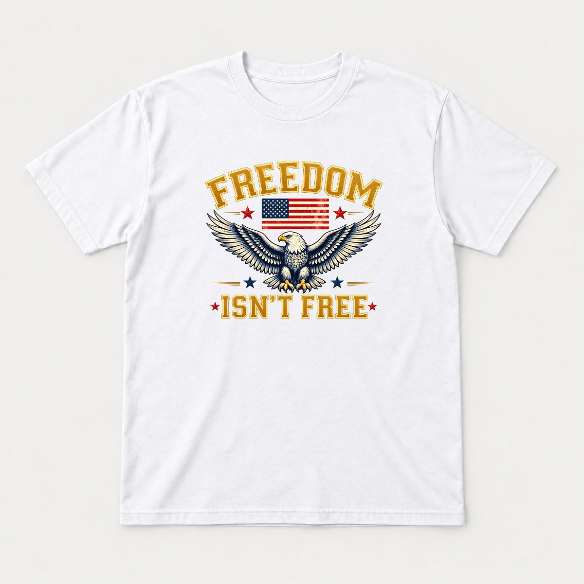 Freedom Isn't Free Patriotic Bald Eagle American Flag Graphic T-Shirt & Sweatshirt - Tshirt White Front