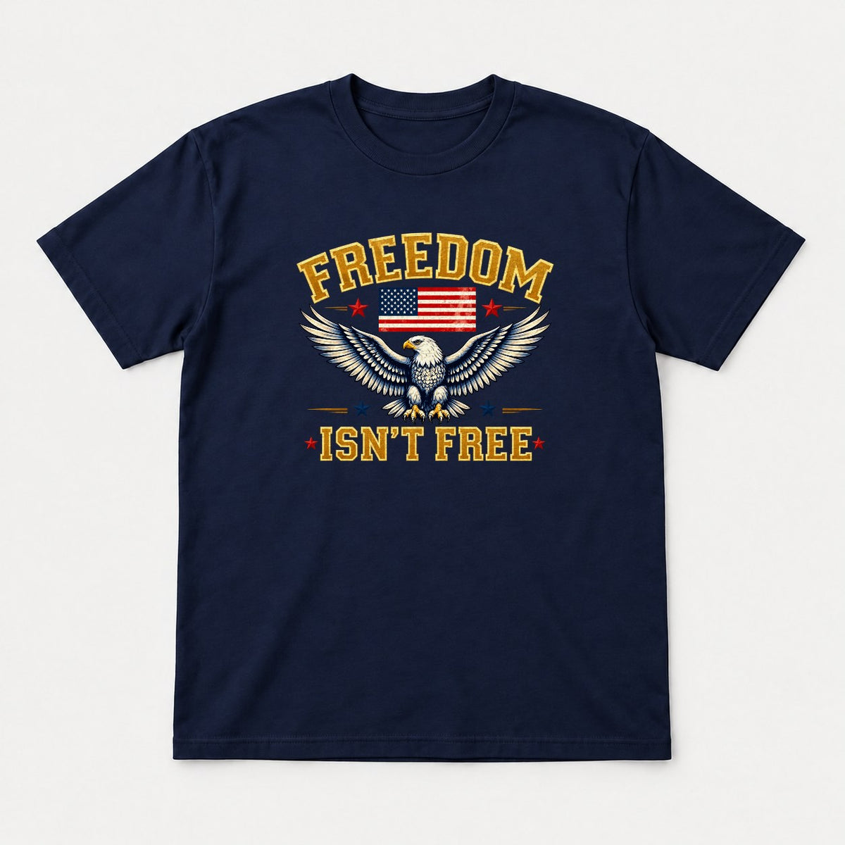 Freedom Isn't Free Patriotic Bald Eagle American Flag Graphic T-Shirt & Sweatshirt - Tshirt Navy Front