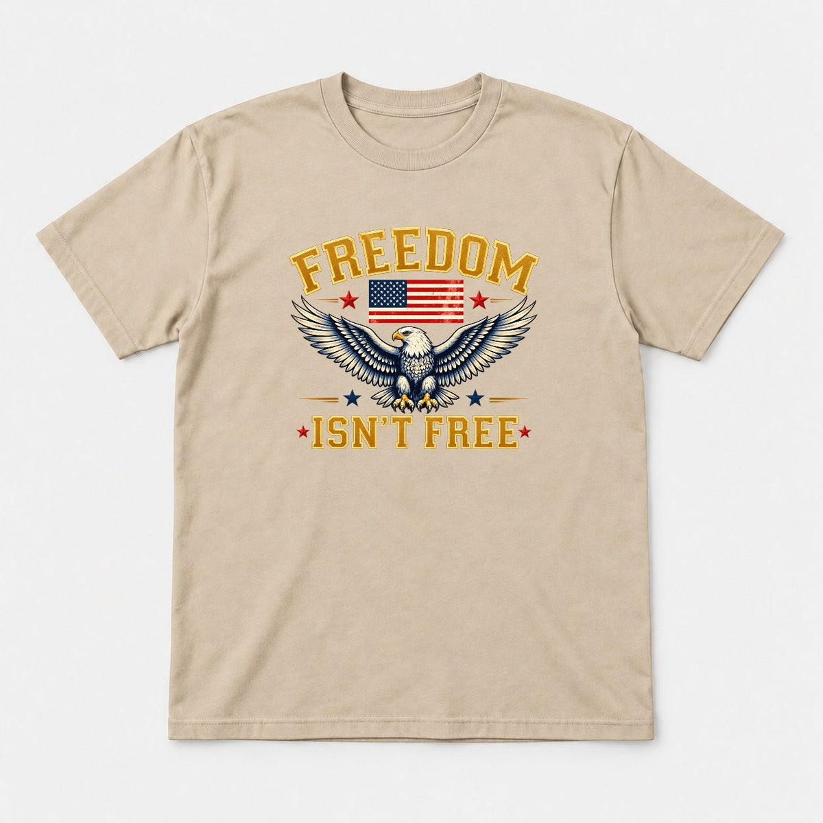 Freedom Isn't Free Patriotic Bald Eagle American Flag Graphic T-Shirt & Sweatshirt - Tshirt Sand Front