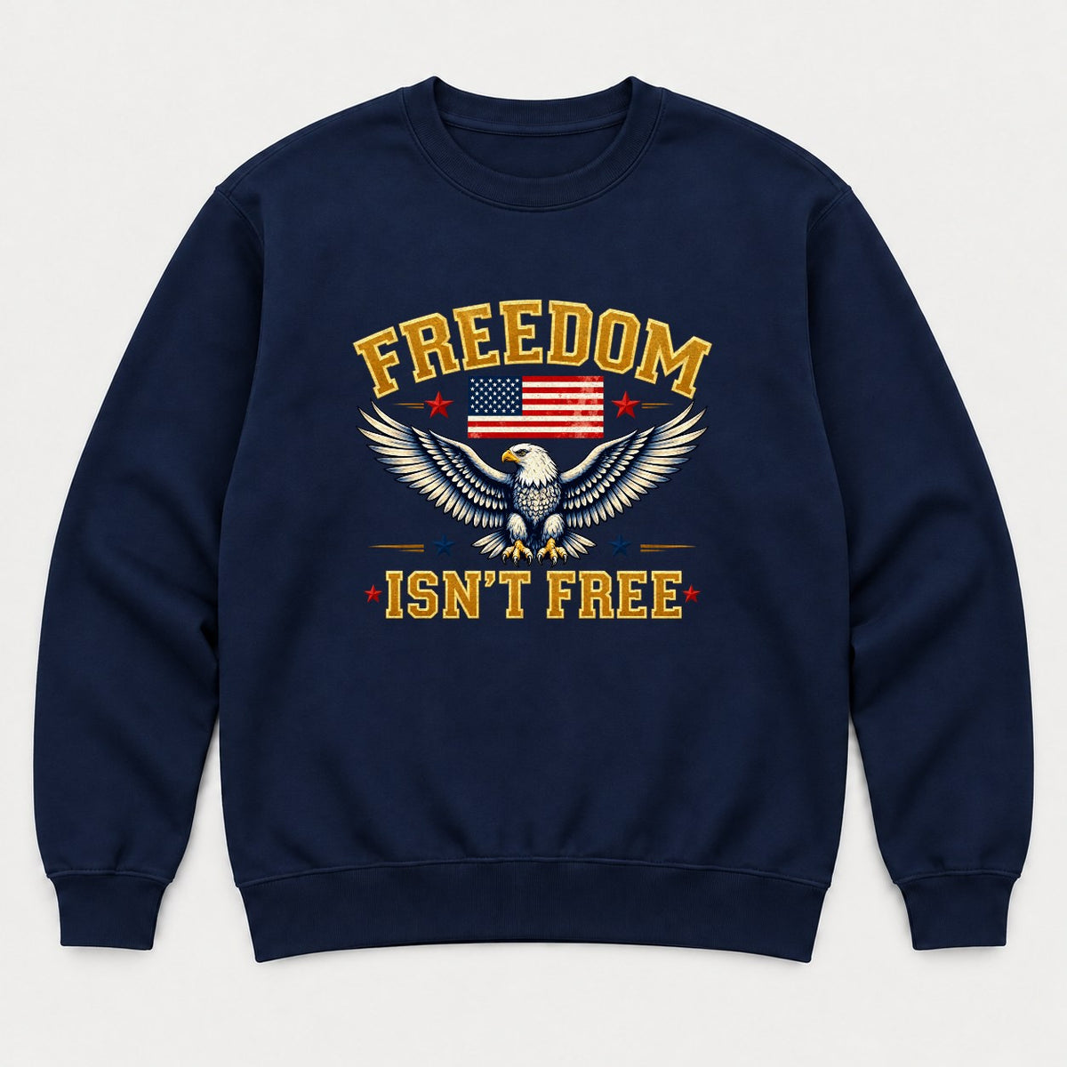 Freedom Isn't Free Patriotic Bald Eagle American Flag Graphic T-Shirt & Sweatshirt - Sweatshirt Navy Front