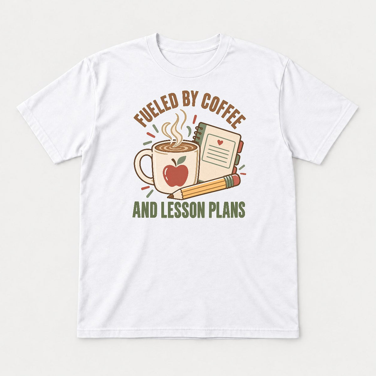 Fueled By Coffee And Lesson Plans Teacher Graphic T-Shirt & Sweatshirt - Tshirt White Front