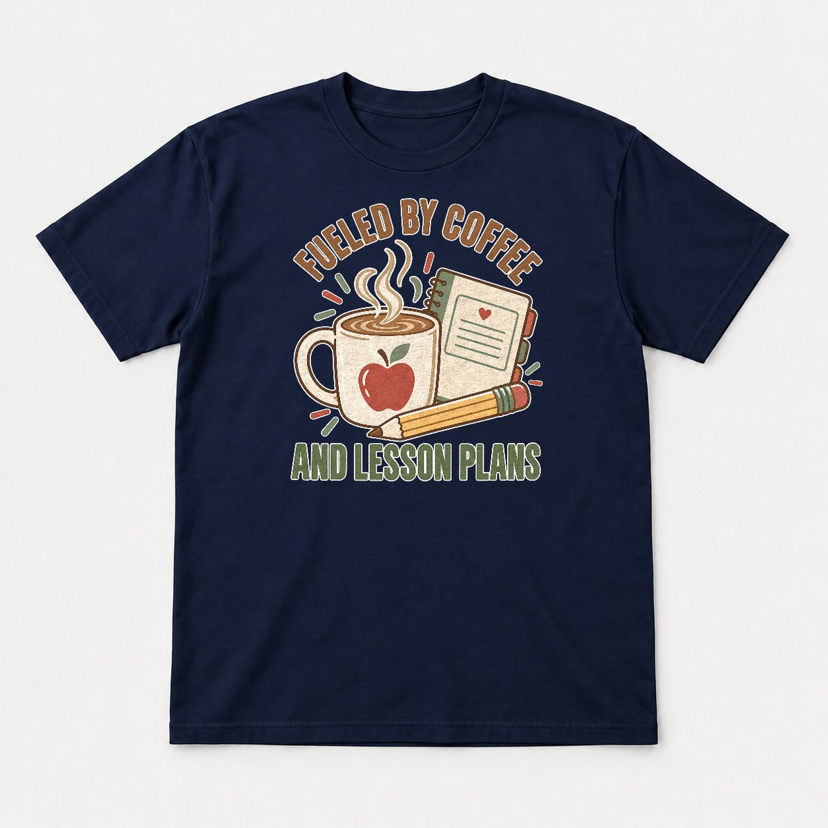 Fueled By Coffee And Lesson Plans Teacher Graphic T-Shirt & Sweatshirt - Tshirt Navy Front