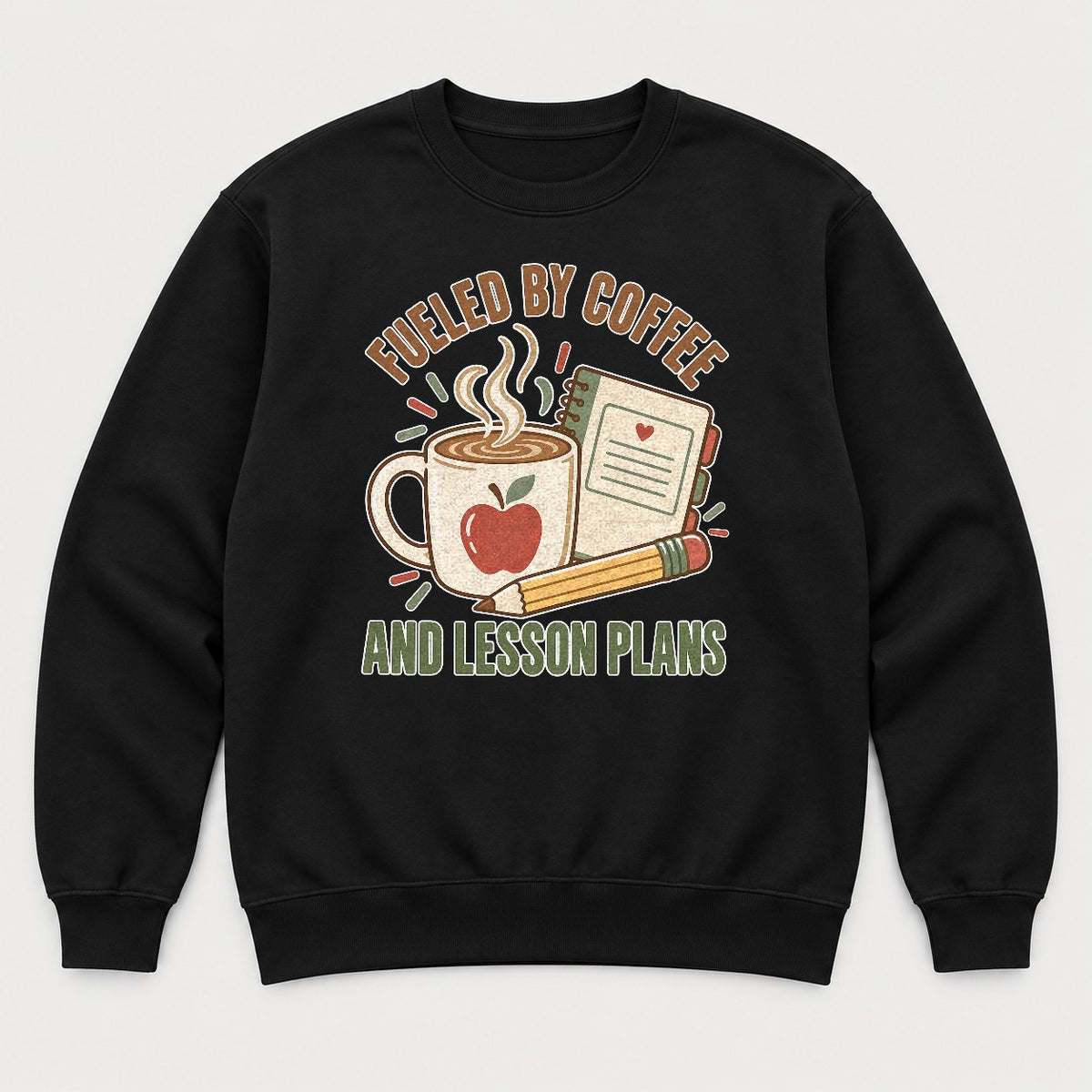 Fueled By Coffee And Lesson Plans Teacher Graphic T-Shirt & Sweatshirt - Sweatshirt Black Front