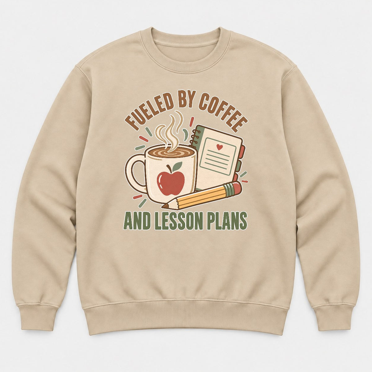 Fueled By Coffee And Lesson Plans Teacher Graphic T-Shirt & Sweatshirt - Sweatshirt Sand Front