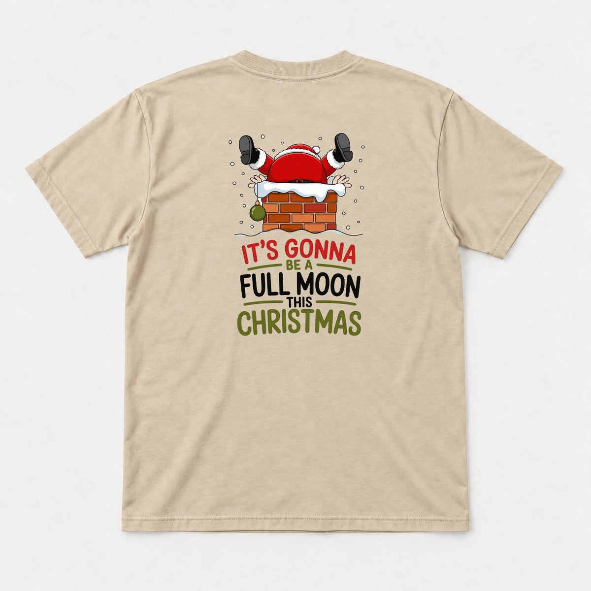 It's Gonna Be a Full Moon This Christmas Funny Santa Chimney Graphic T-Shirt & Sweatshirt - Tshirt Sand Back