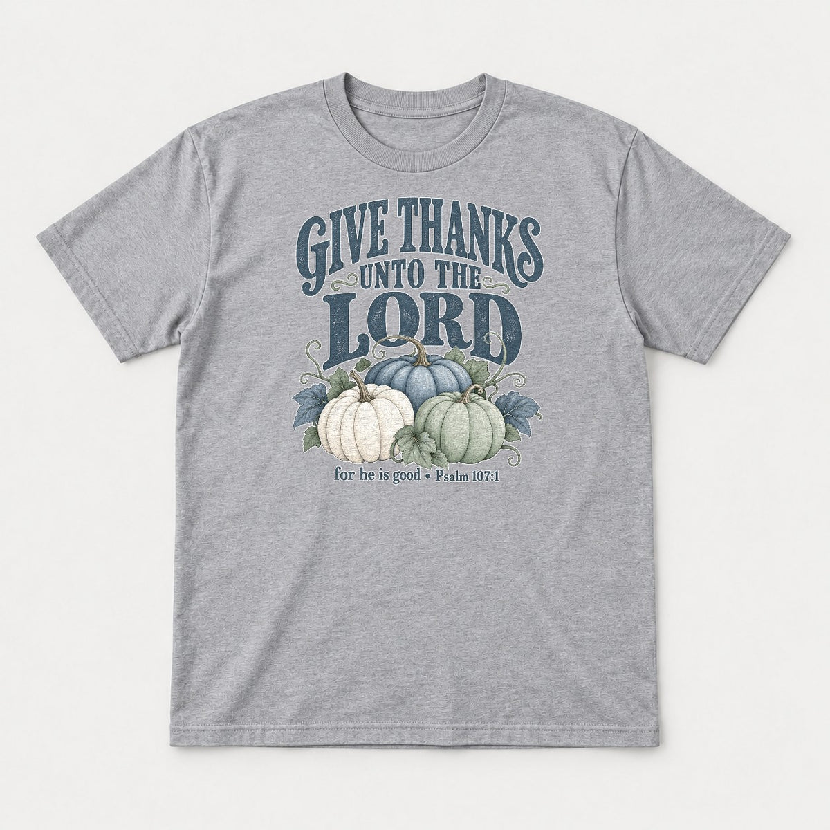 Give Thanks Unto the Lord Thanksgiving Pumpkin Graphic T-Shirt & Sweatshirt - Tshirt Sport Grey Front