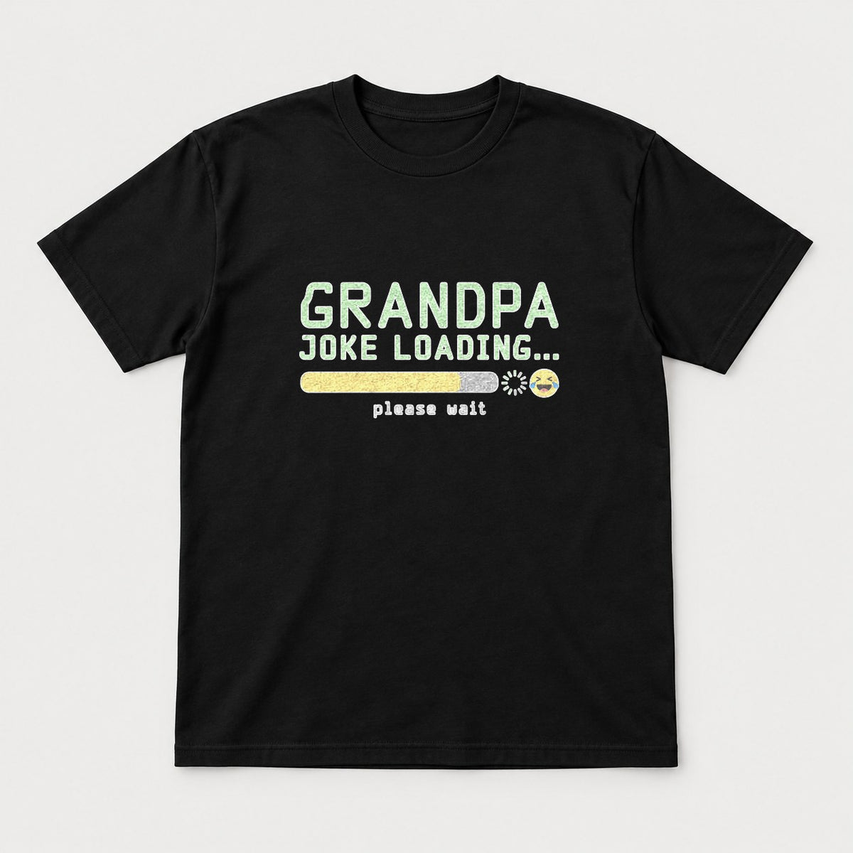 Grandpa Joke Loading Please Wait Funny Graphic T-Shirt & Sweatshirt - Tshirt Black Front
