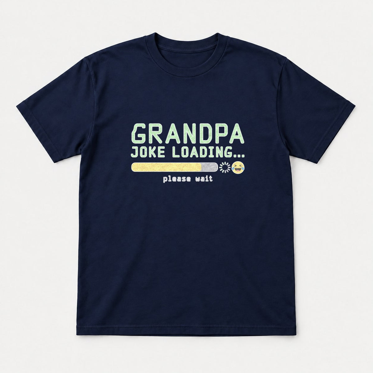 Grandpa Joke Loading Please Wait Funny Graphic T-Shirt & Sweatshirt - Tshirt Navy Front