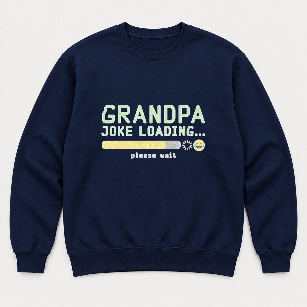 Grandpa Joke Loading Please Wait Funny Graphic T-Shirt & Sweatshirt - Sweatshirt Navy Front