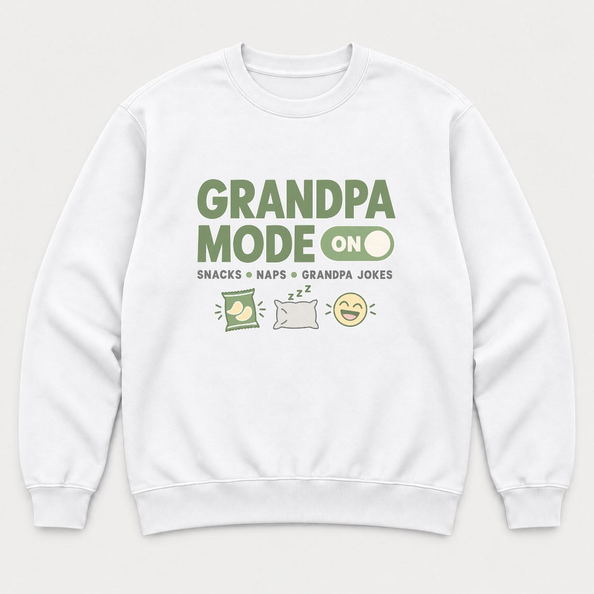 Grandpa Mode On Snacks Naps Grandpa Jokes Graphic T-Shirt & Sweatshirt - Sweatshirt White Front