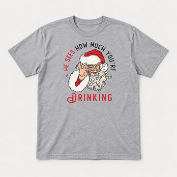 He Sees How Much You're Drinking Funny Santa Christmas Graphic T-Shirt & Sweatshirt - Tshirt Sport Grey Front
