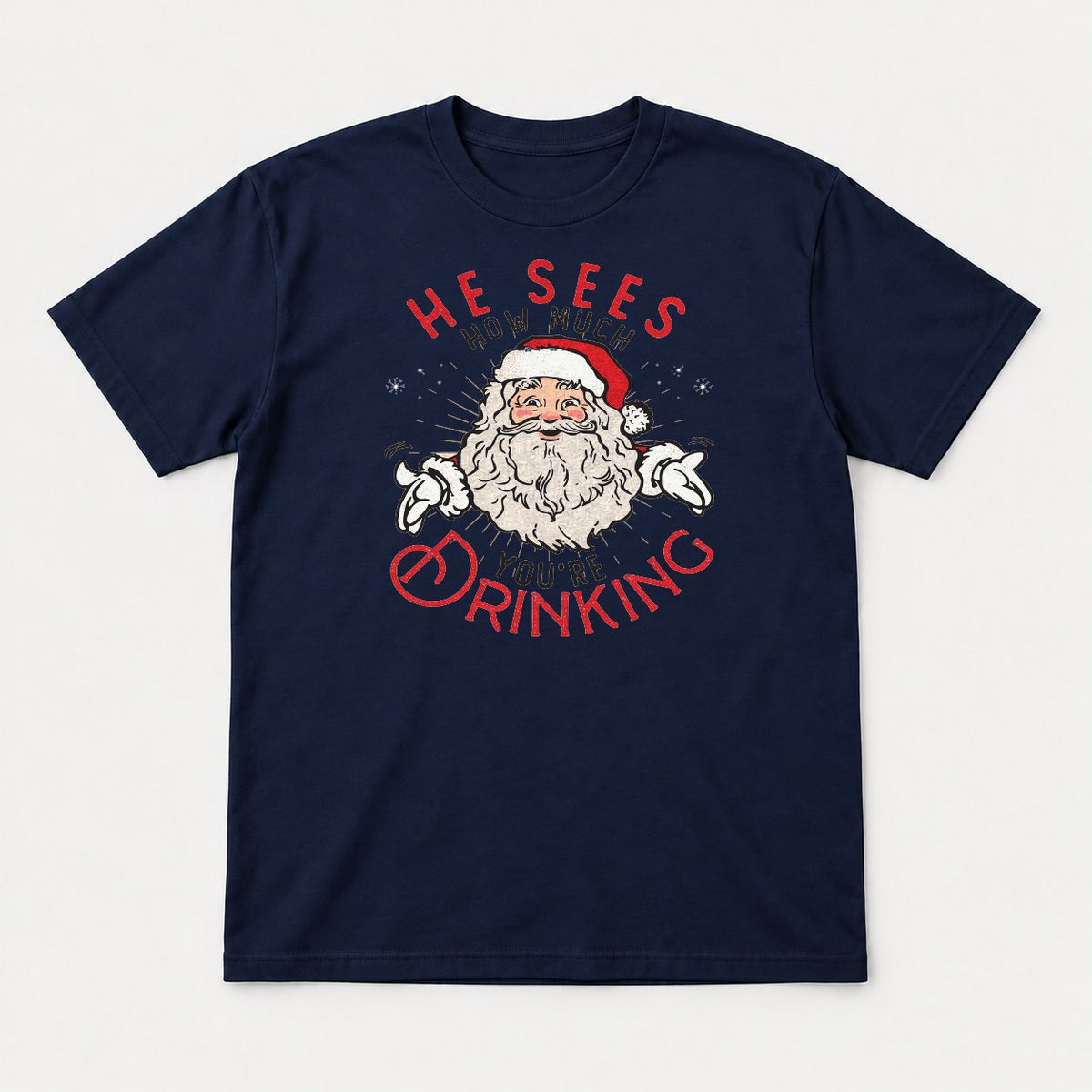 He Sees How Much You're Drinking Retro Santa Christmas Graphic T-Shirt & Sweatshirt - Tshirt Navy Front