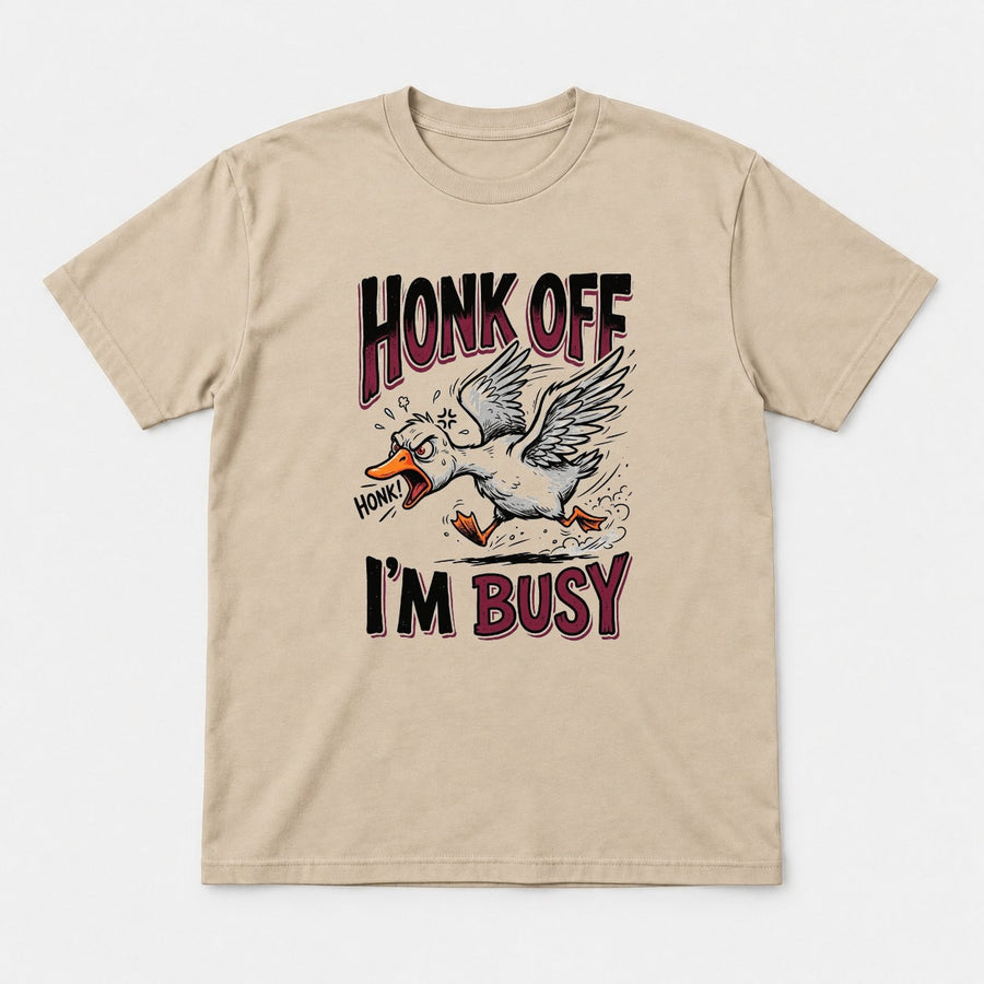 Honk Off I'm Busy Angry Goose Graphic T-Shirt & Sweatshirt