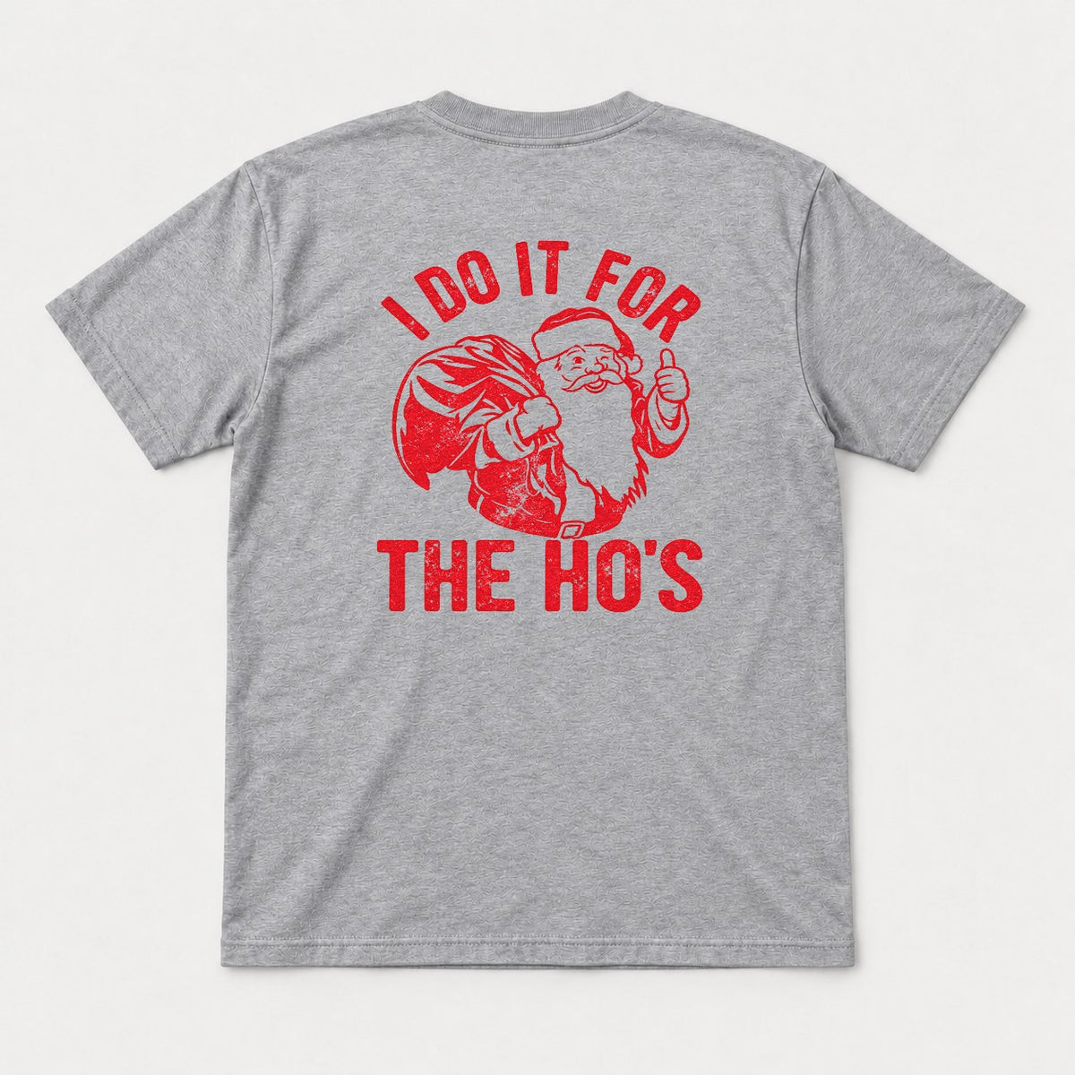 I Do It For The Ho's Retro Santa Graphic T-Shirt & Sweatshirt - Tshirt Sport Grey Back