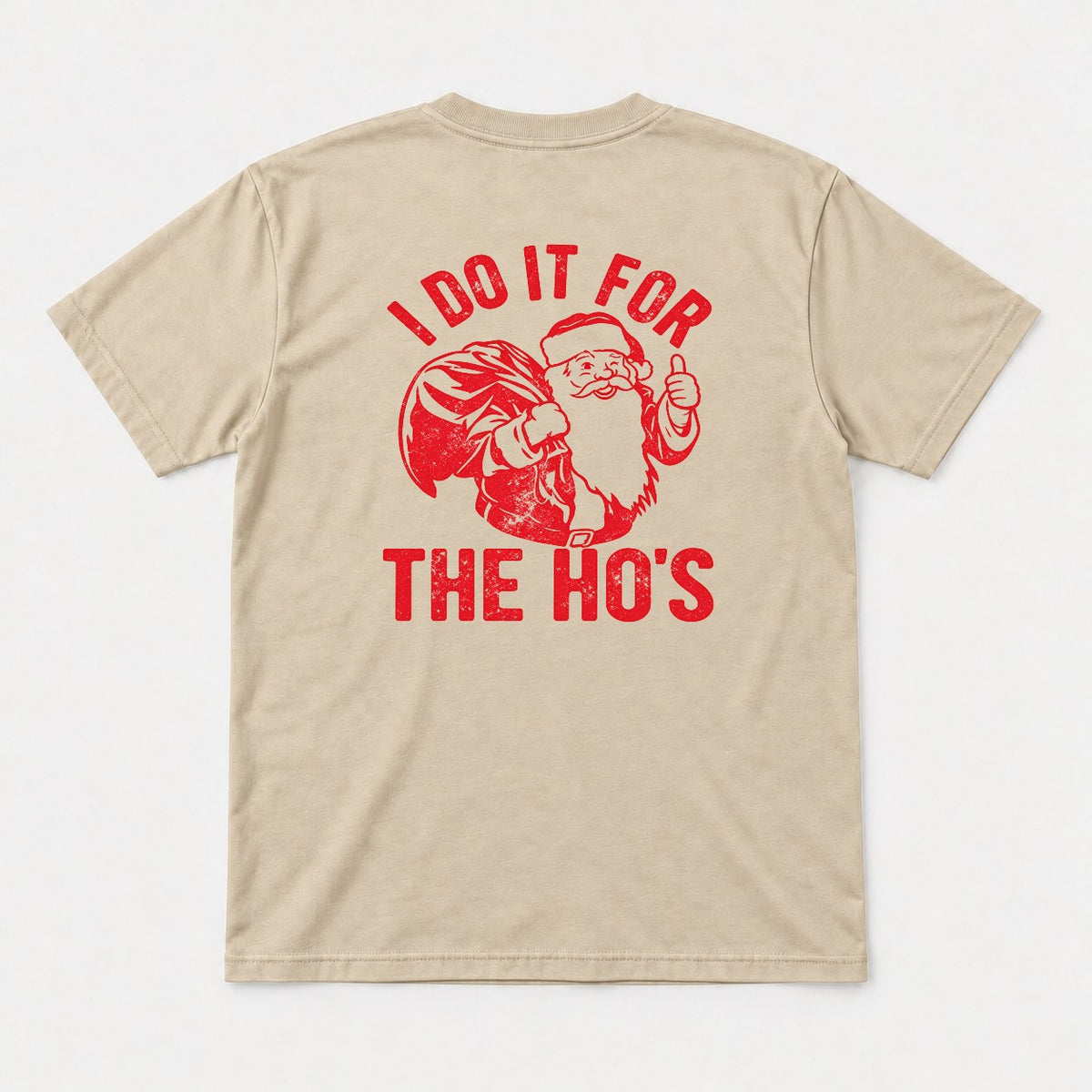 I Do It For The Ho's Retro Santa Graphic T-Shirt & Sweatshirt - Tshirt Sand Back