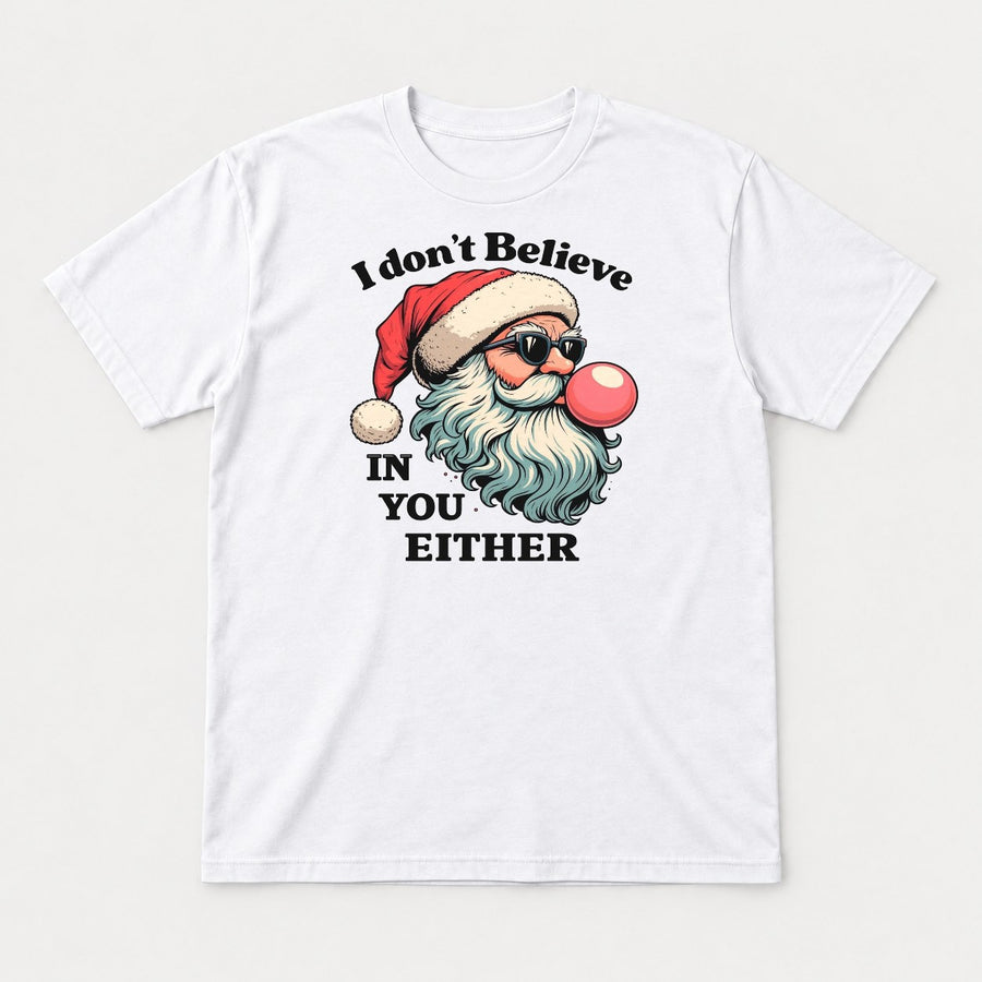 I Don't Believe In You Either Retro Sunglasses Santa Graphic T-Shirt & Sweatshirt