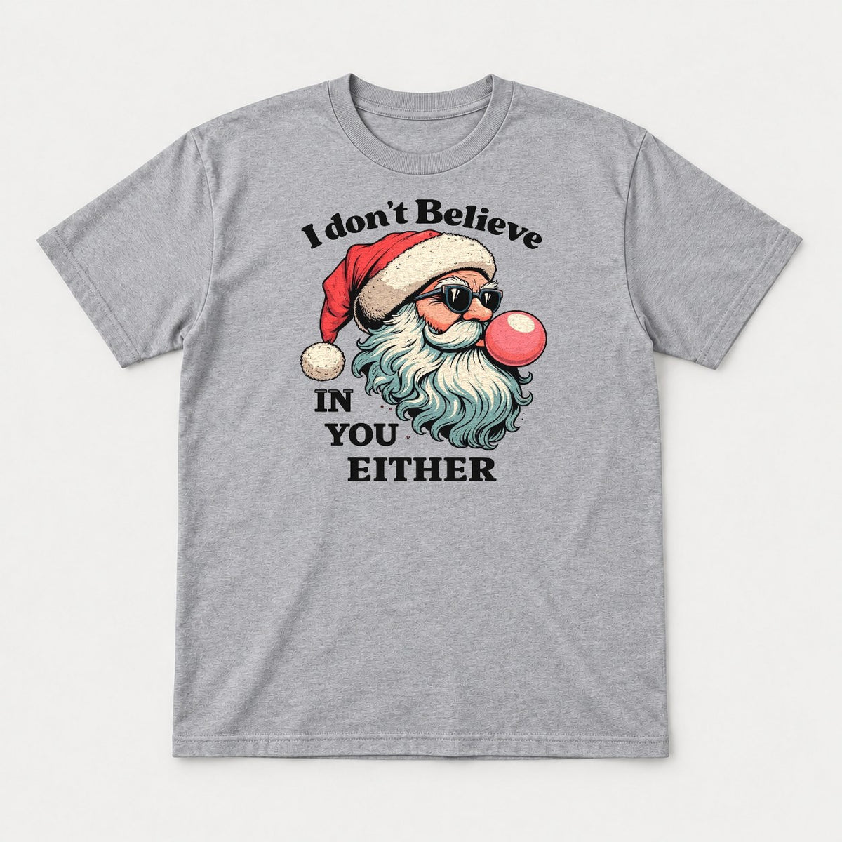 I Don't Believe In You Either Retro Sunglasses Santa Graphic T-Shirt & Sweatshirt - Tshirt Sport Grey Front