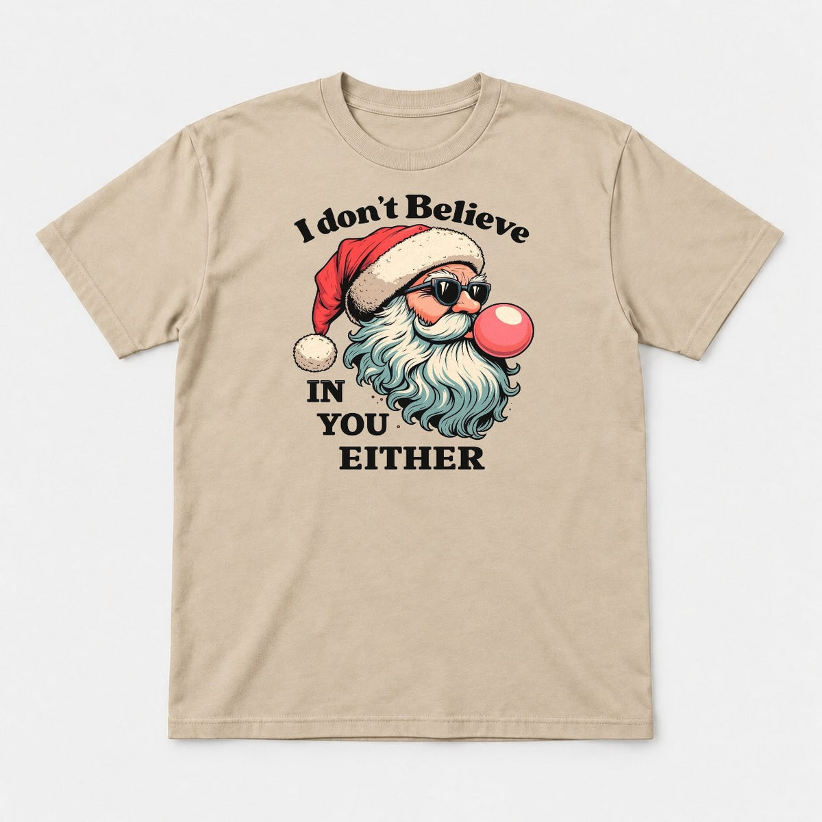 I Don't Believe In You Either Retro Sunglasses Santa Graphic T-Shirt & Sweatshirt - Tshirt Sand Front