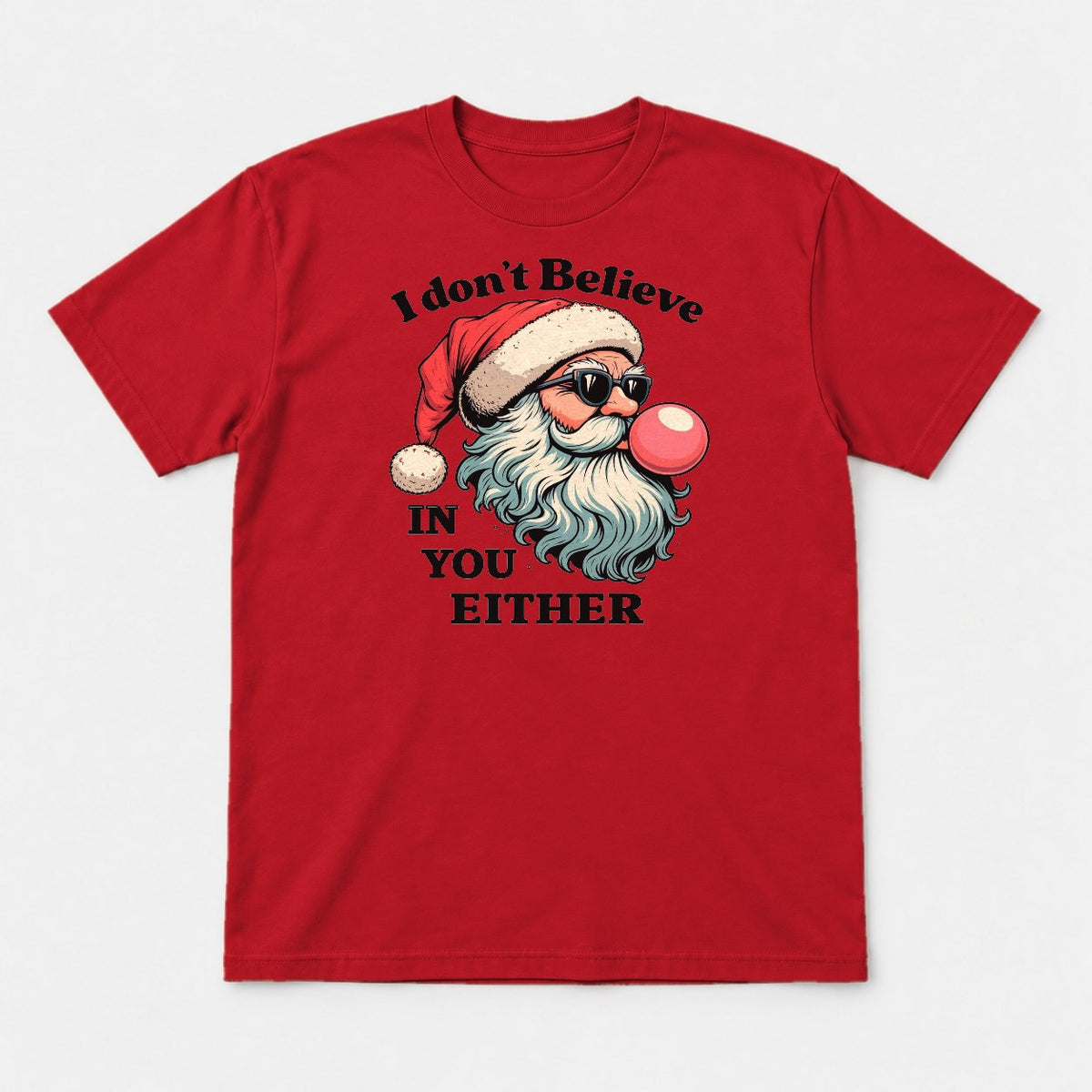 I Don't Believe In You Either Retro Sunglasses Santa Graphic T-Shirt & Sweatshirt - Tshirt Red Front