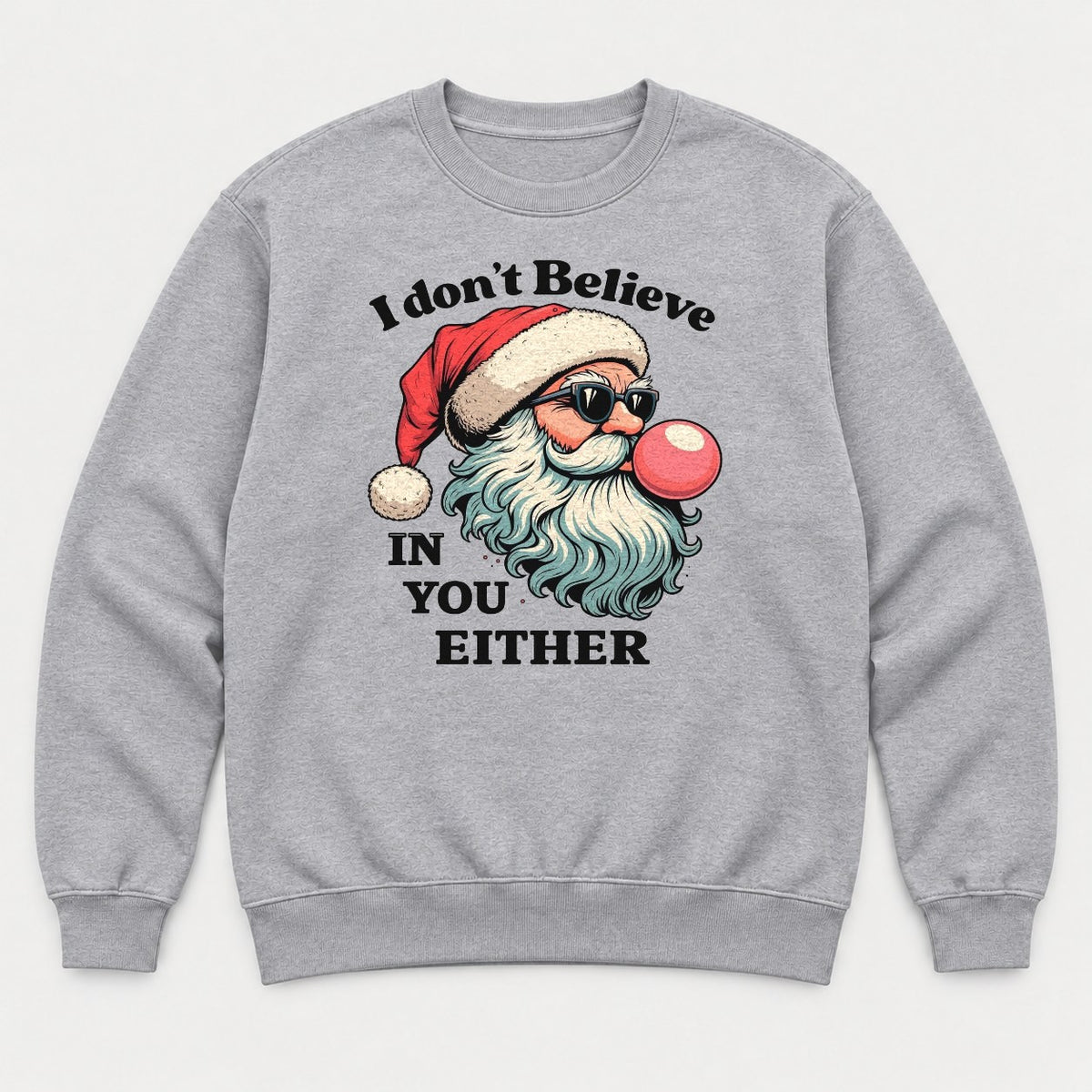 I Don't Believe In You Either Retro Sunglasses Santa Graphic T-Shirt & Sweatshirt - Sweatshirt Sport Grey Front