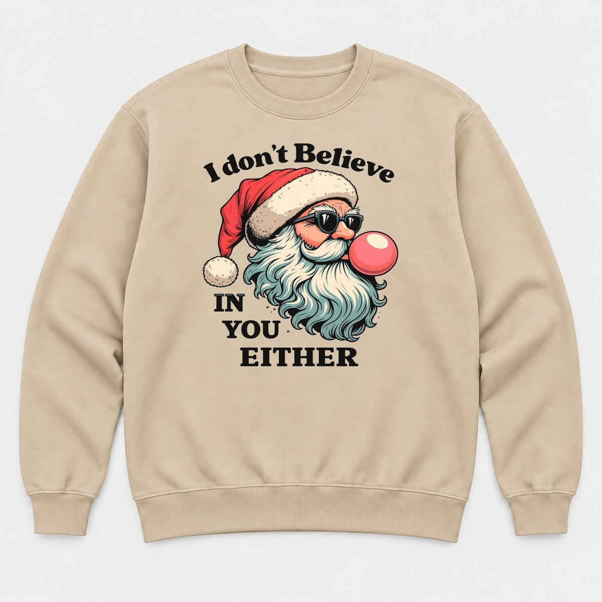 I Don't Believe In You Either Retro Sunglasses Santa Graphic T-Shirt & Sweatshirt - Sweatshirt Sand Front